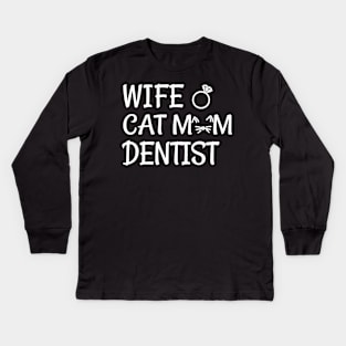 wife cat mom dentist Kids Long Sleeve T-Shirt